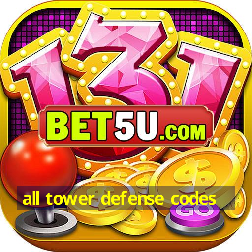 all tower defense codes